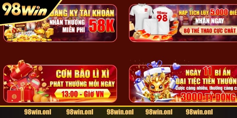 Tổng hợp các sự kiện ưu đãi hấp dẫn tại 98WIN